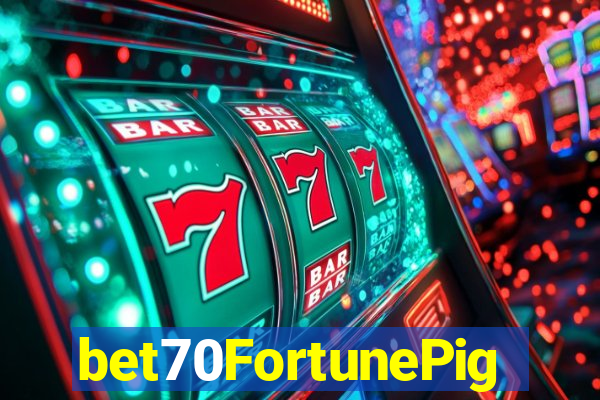 bet70FortunePig