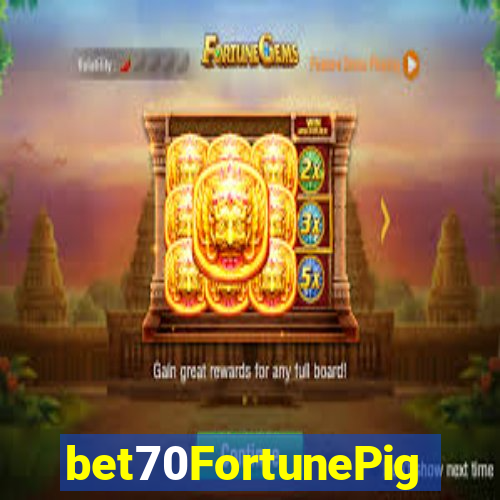 bet70FortunePig