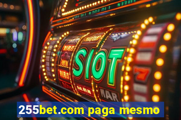 255bet.com paga mesmo