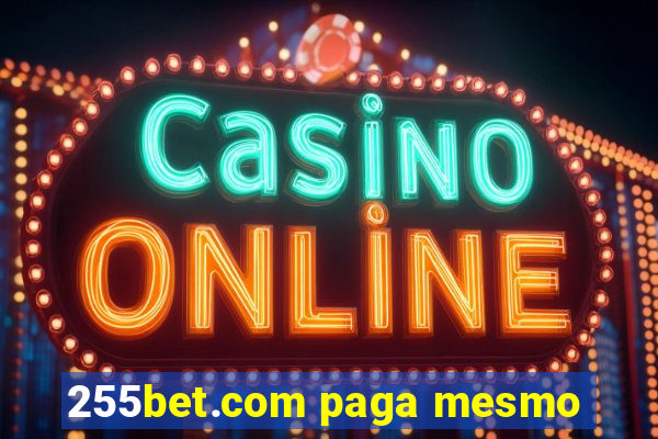 255bet.com paga mesmo