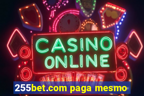 255bet.com paga mesmo