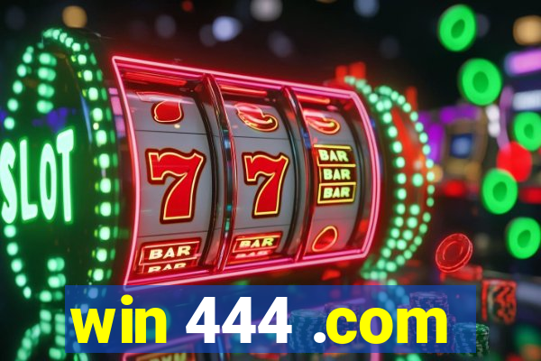 win 444 .com