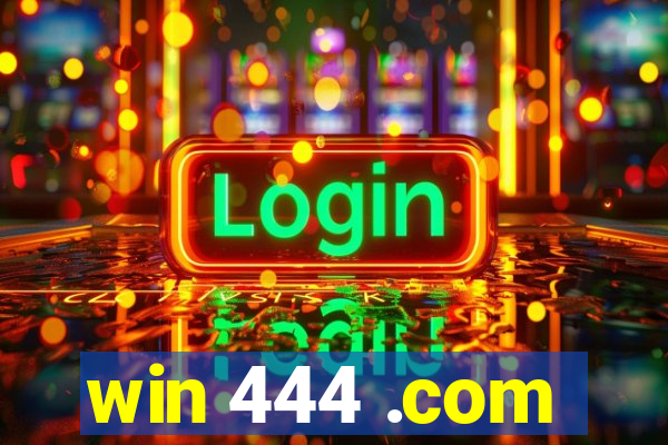 win 444 .com