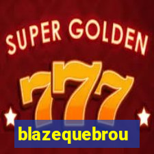 blazequebrou