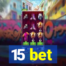 15 bet