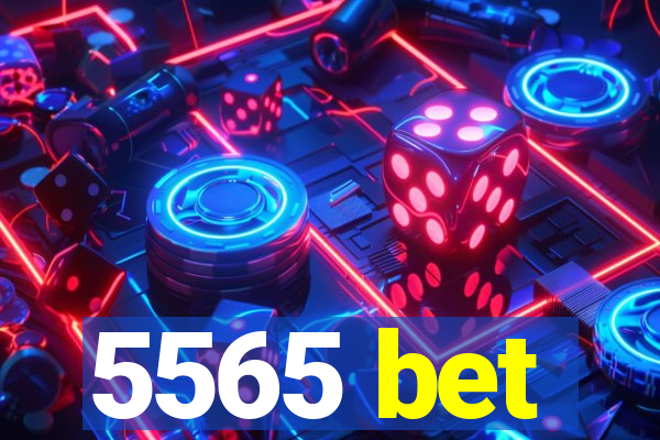 5565 bet