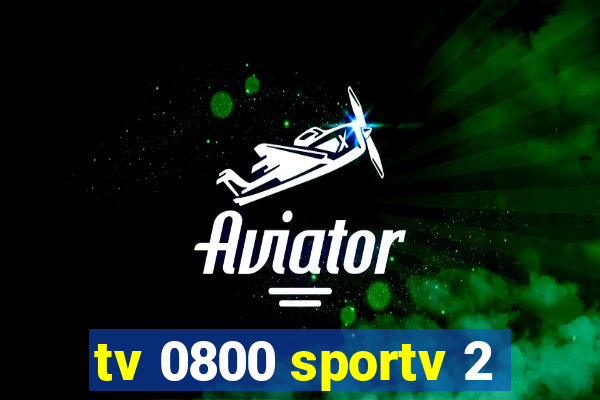 tv 0800 sportv 2