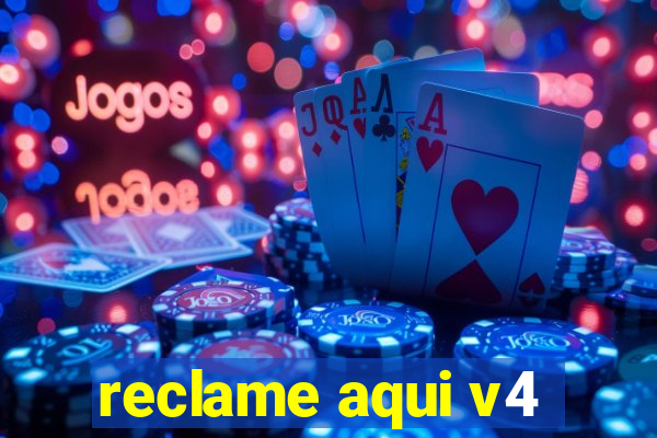 reclame aqui v4