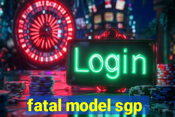 fatal model sgp