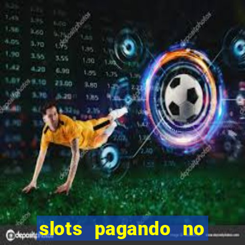 slots pagando no cadastro saque free