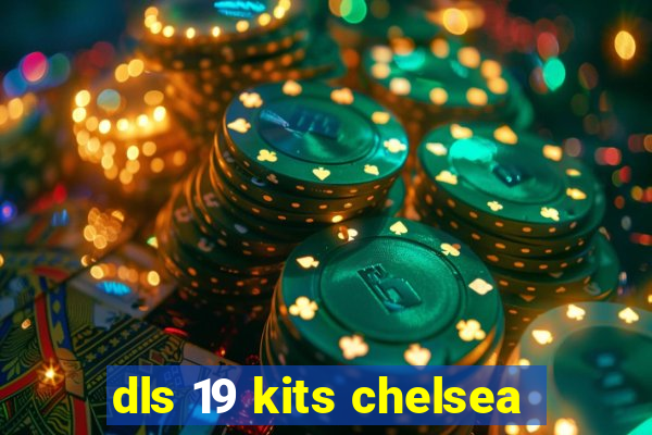 dls 19 kits chelsea