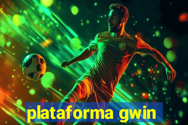 plataforma gwin