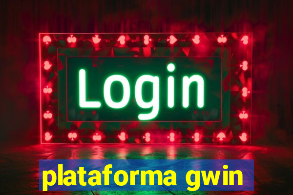 plataforma gwin