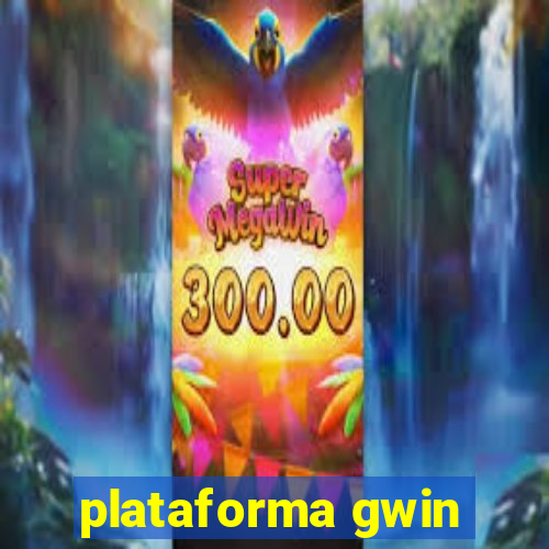 plataforma gwin