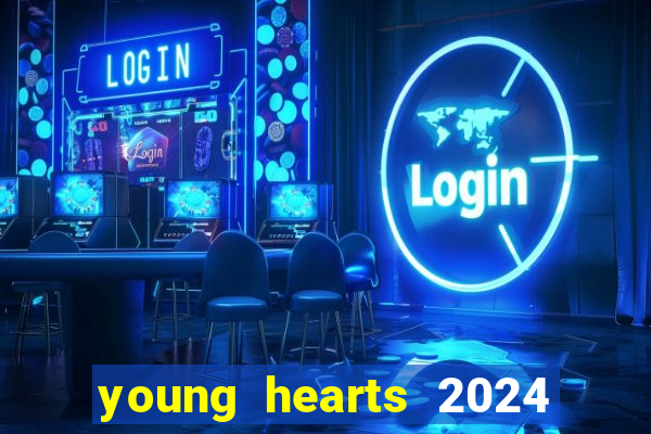 young hearts 2024 assistir online dublado