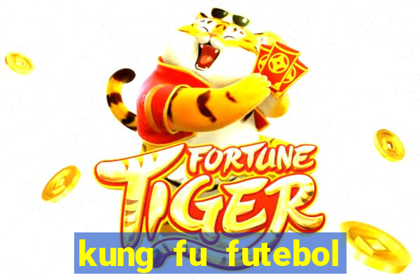 kung fu futebol clube download