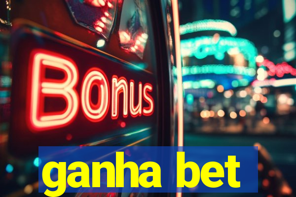 ganha bet