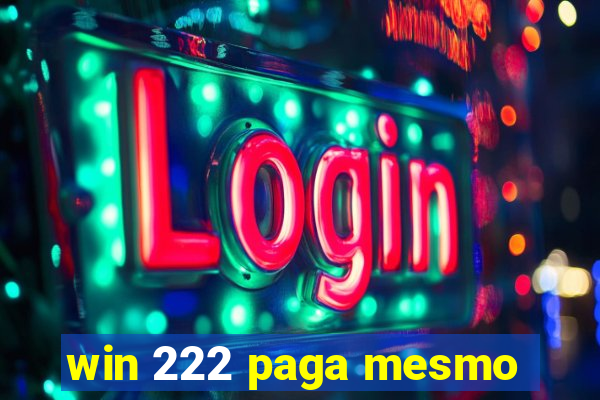 win 222 paga mesmo