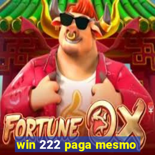 win 222 paga mesmo