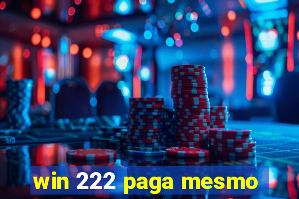 win 222 paga mesmo