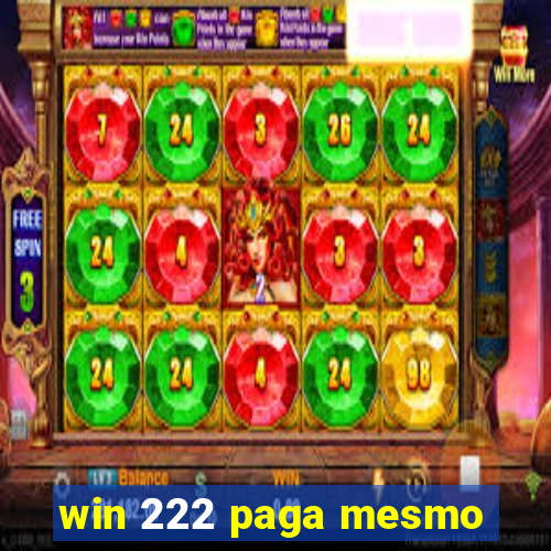 win 222 paga mesmo