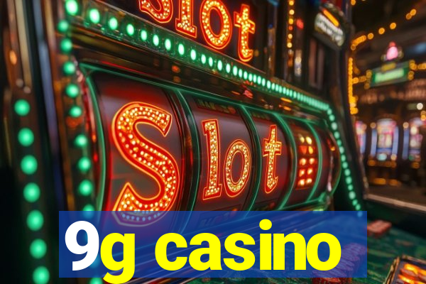 9g casino