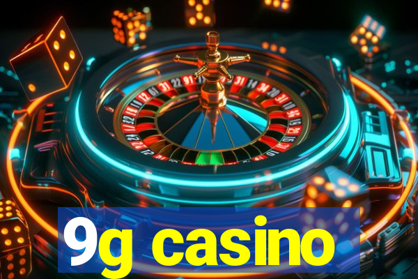 9g casino