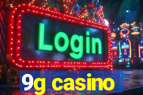 9g casino