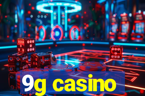 9g casino