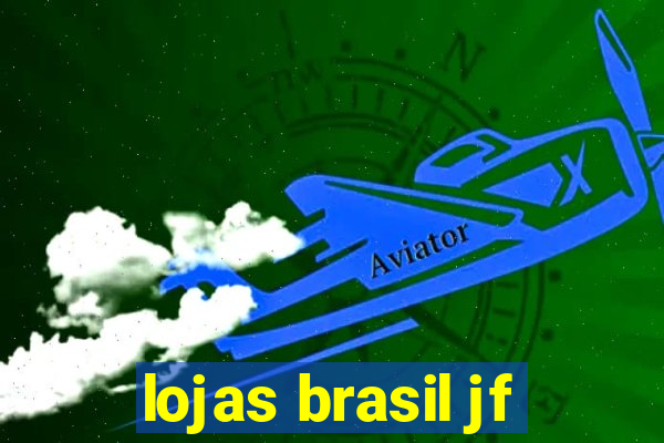 lojas brasil jf