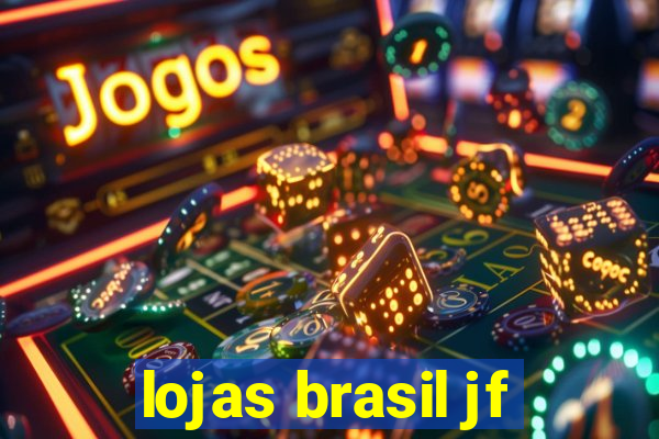 lojas brasil jf