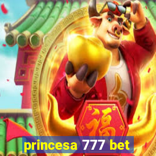 princesa 777 bet