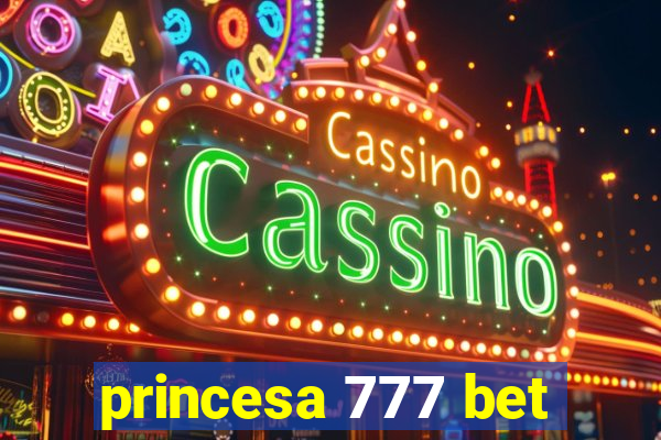 princesa 777 bet