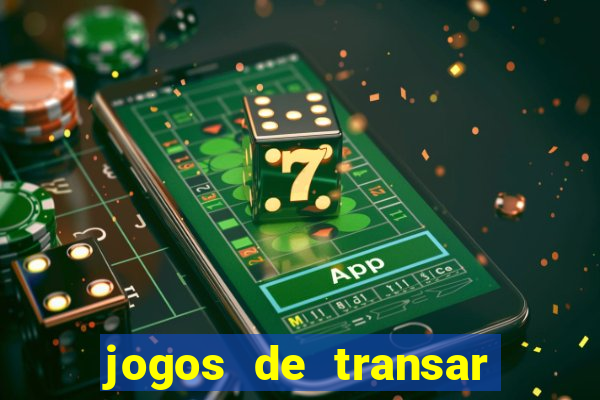 jogos de transar de verdade