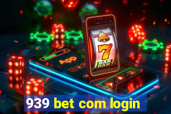 939 bet com login