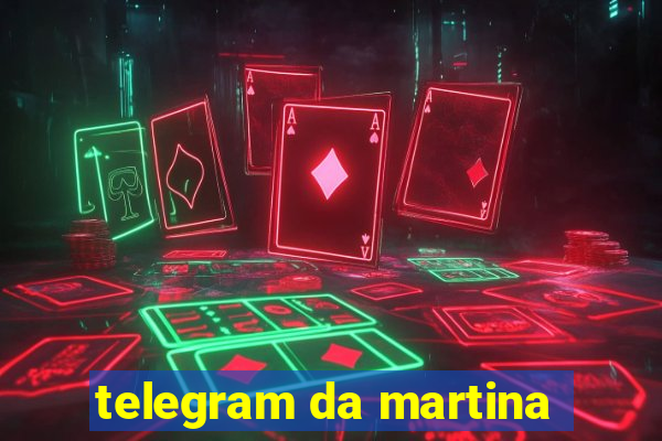 telegram da martina