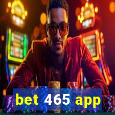 bet 465 app