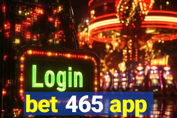 bet 465 app