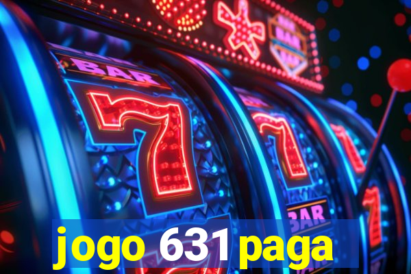 jogo 631 paga