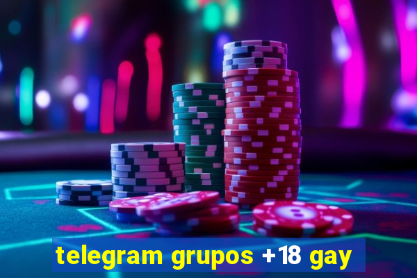 telegram grupos +18 gay