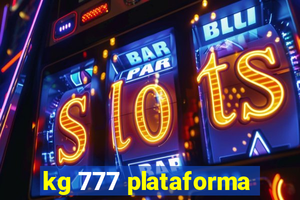 kg 777 plataforma