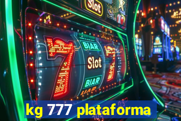 kg 777 plataforma