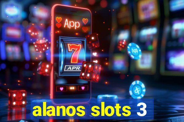 alanos slots 3