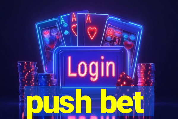 push bet