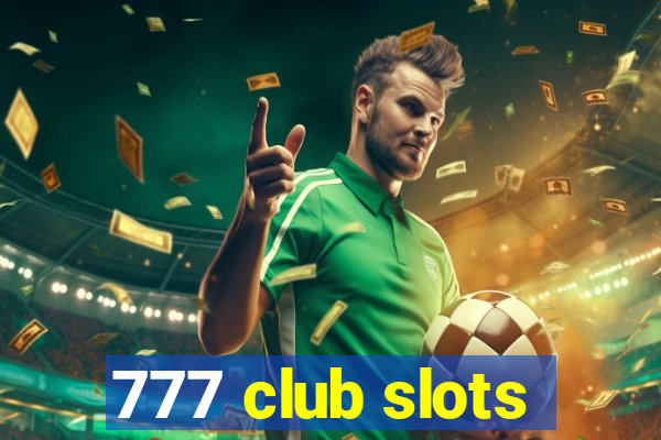 777 club slots