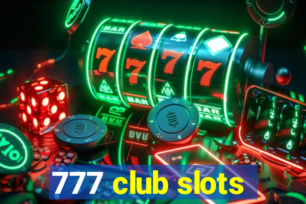 777 club slots