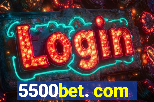 5500bet. com