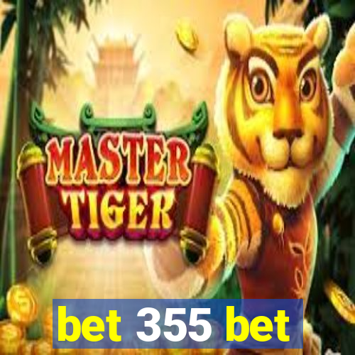 bet 355 bet