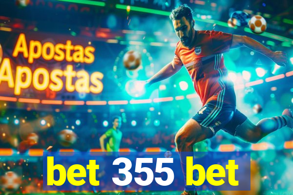 bet 355 bet