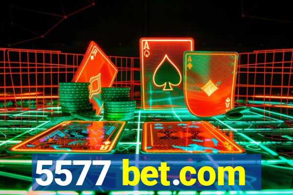 5577 bet.com